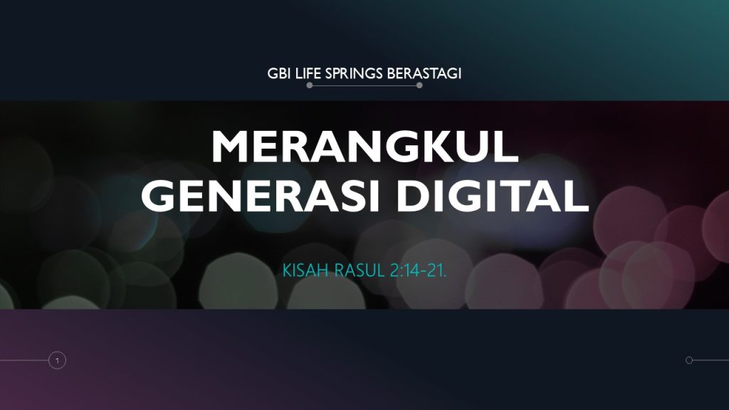 GEnerasi digital, gbi life springs berastagi