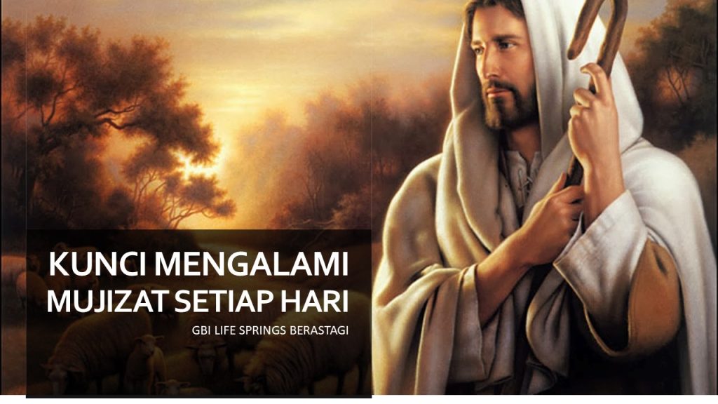 KUNCI MENGALAMI MUJIZAT SETIAP HARI